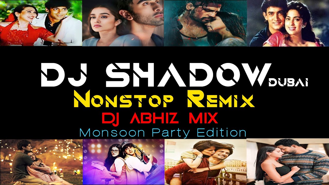 DJ Shadow Dubai Nonstop Remix - DJ Abhiz Mix | Monsoon Party Edition