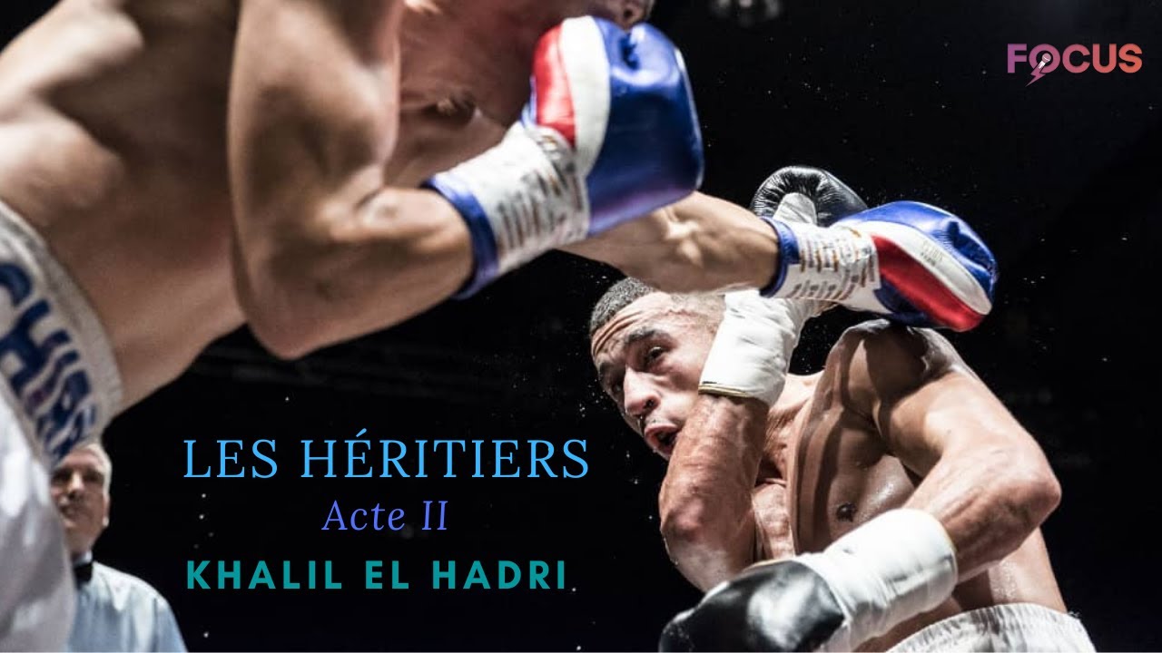 REPORTAGE : Les Héritiers Acte II -  Episode 1 : Khalil El Hadri