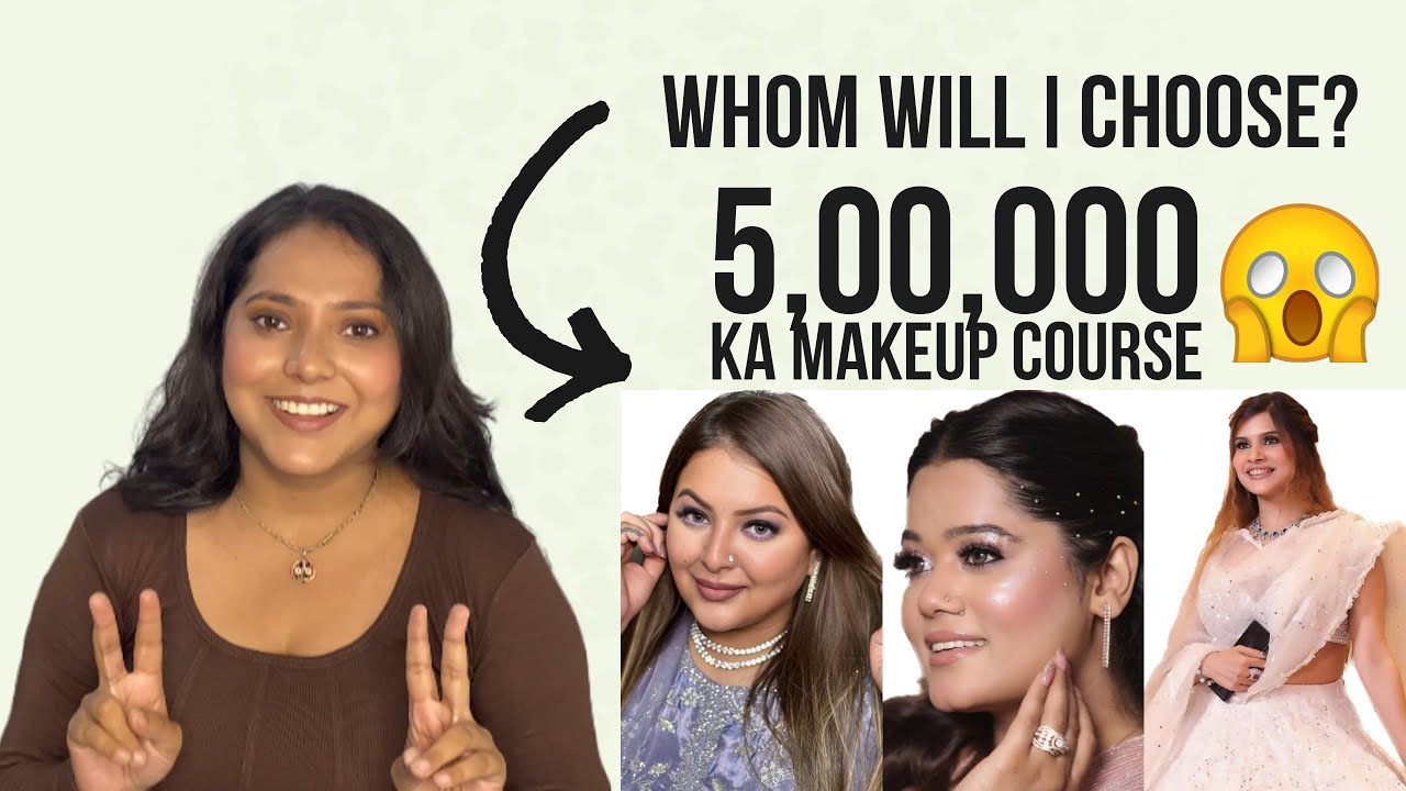 Delhi ka Sbse mehnga Makeup Course | Mene kise kiya choose?