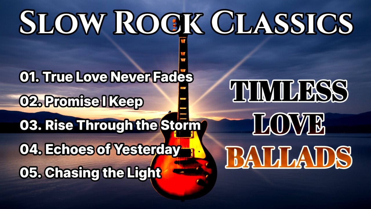 Best Classic Slow Rock Songs of All Time 🎸 Timeless Rock Ballads