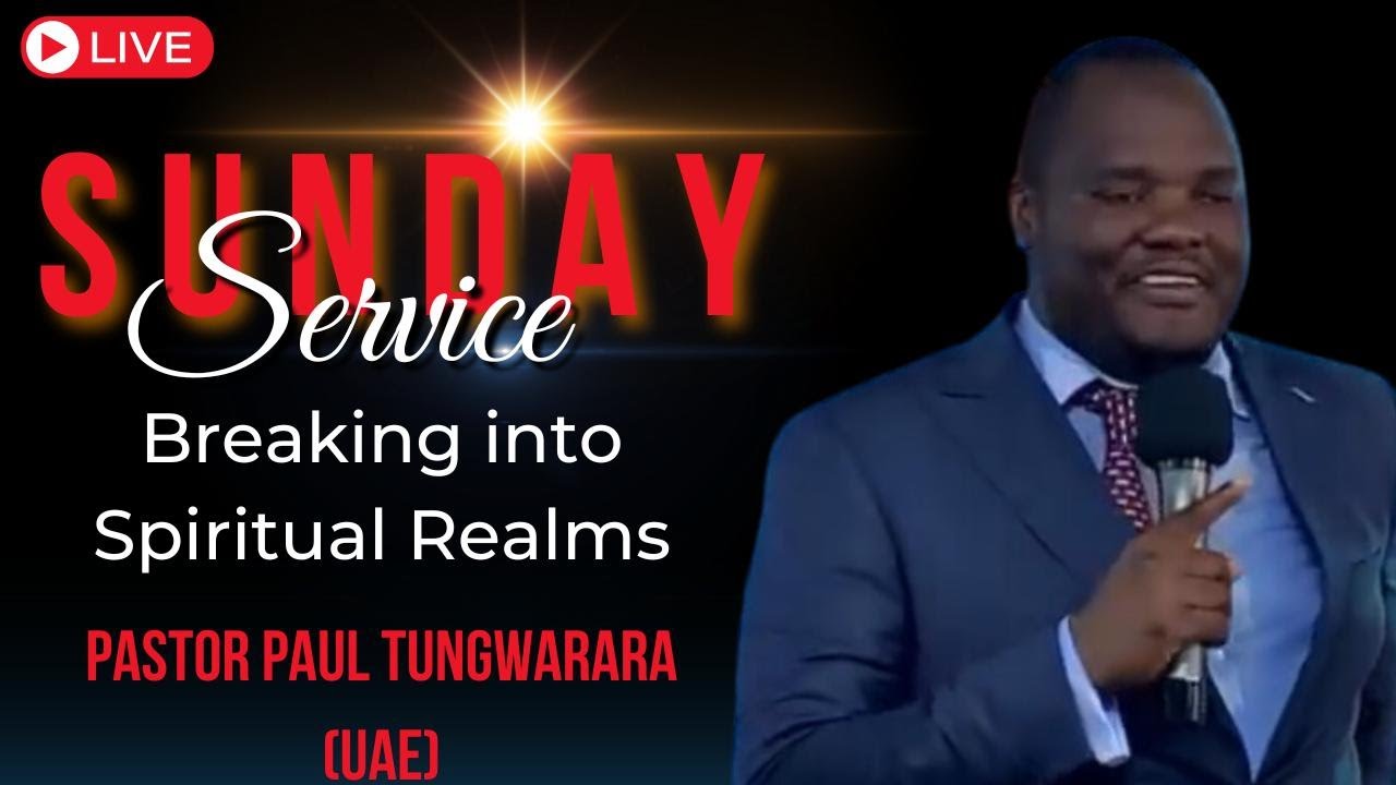 Breaking Into The Spiritual Realms | Pastor Paul Tungwarara | 1 Samuel 17:36.
