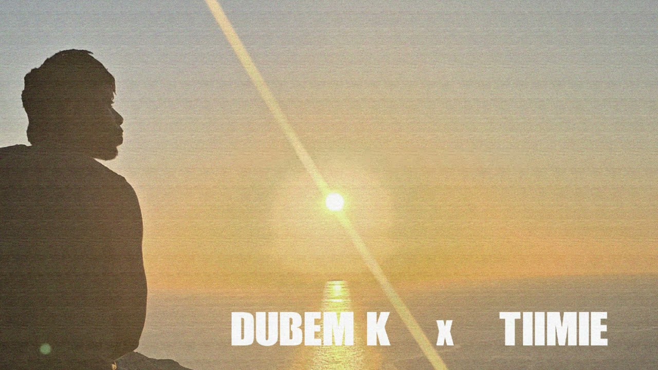 Dubem K, Tiime - Officially II