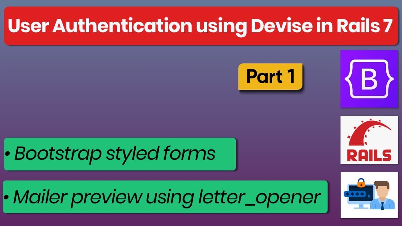 User Authentication Using Devise in Rails 7 - Part 1
