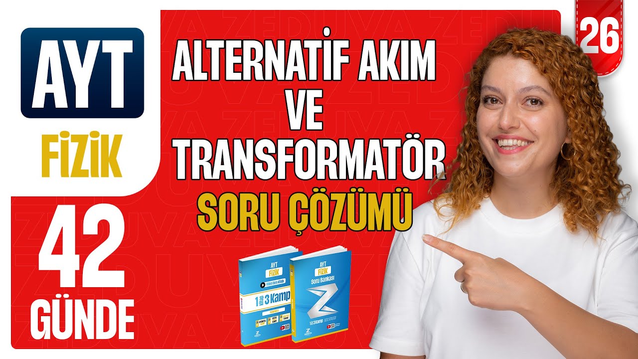 Alternatif Akım ve Transformatör Soru Çözümü - Elektrik ve Manyetizma | 42 günde AYT Fizik 26.gün