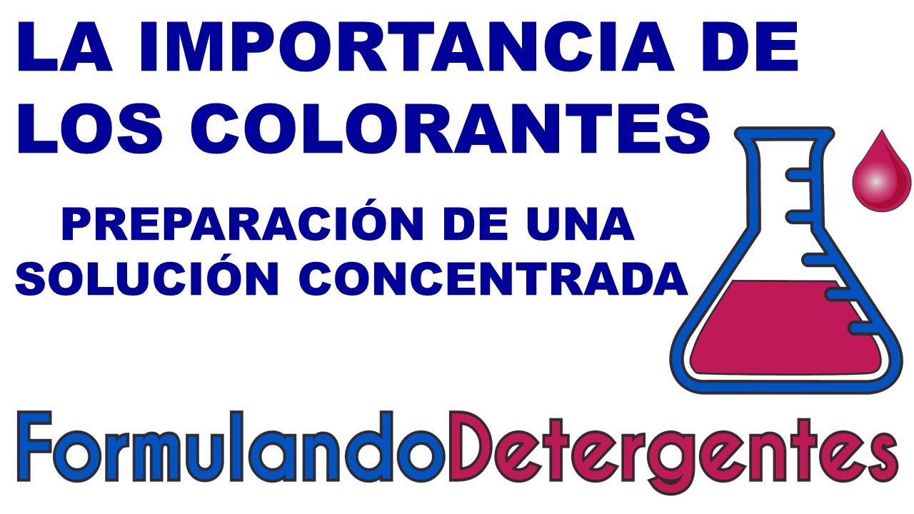 LA IMPORTANCIA DE LOS COLORANTES preparación de una solución concentrada