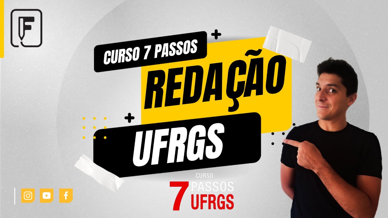 Método 7 Passos - Curso Redação UFRGS | Prof. Felipe Pereira