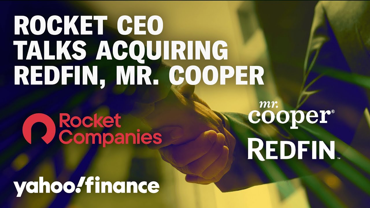 Rocket Companies CEO explains why he is buying Redfin & Mr. Cooper