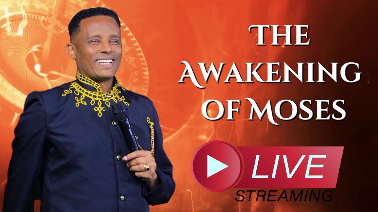 The Awakening Of Moses | ሲየር ዶ/ር ሃብታሙ (ዳዊት) ዛሬ ጥር 10//2018 የቀጥታ ስርጭት ፕሮግራም