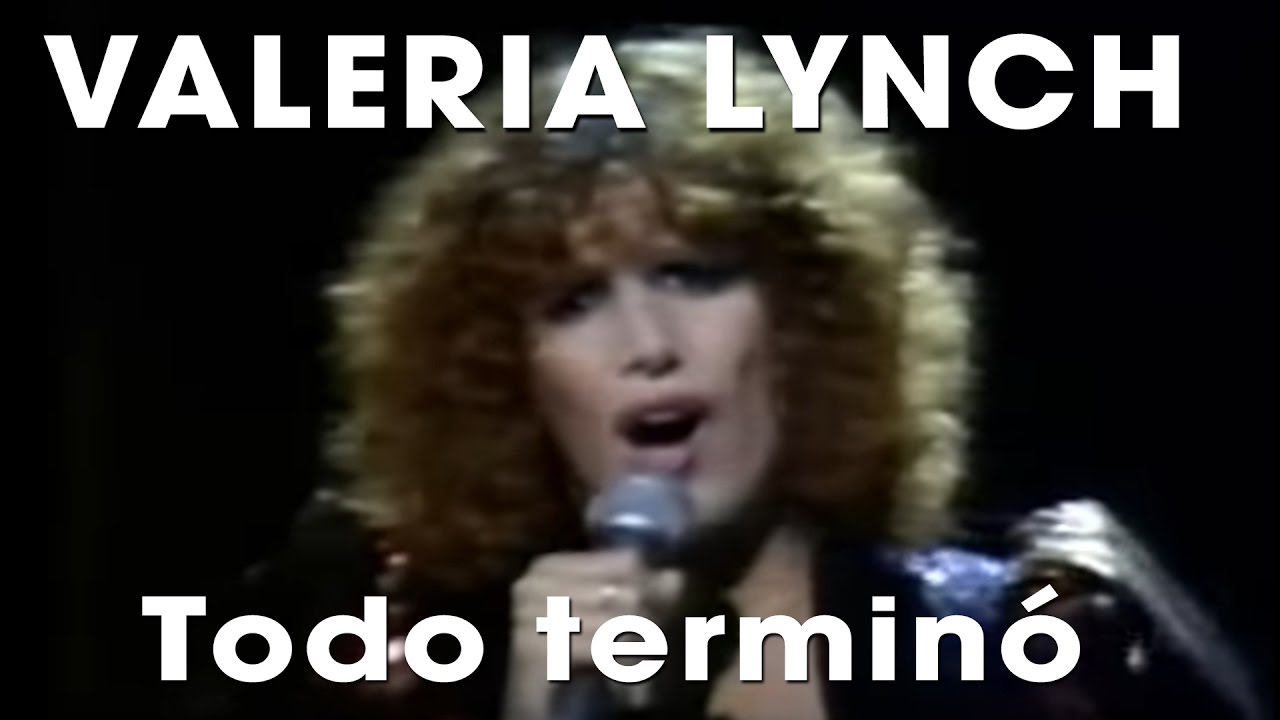 VALERIA LYNCH -Todo terminó