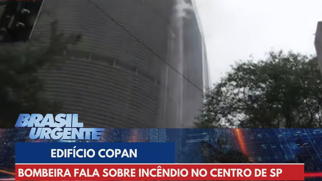 Bombeira fala sobre incêndio no edifício Copan, em São Paulo | Brasil Urgente