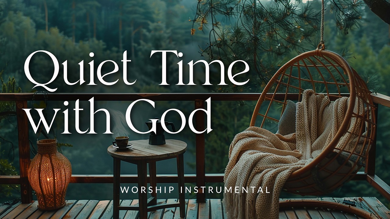 Christian Instrumental Prayer Music | Quiet Time With God