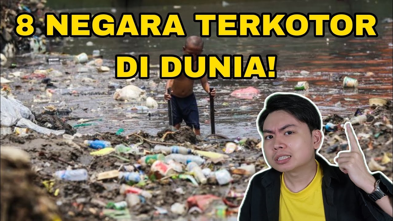 8 Negara Paling KOTOR Di Dunia!