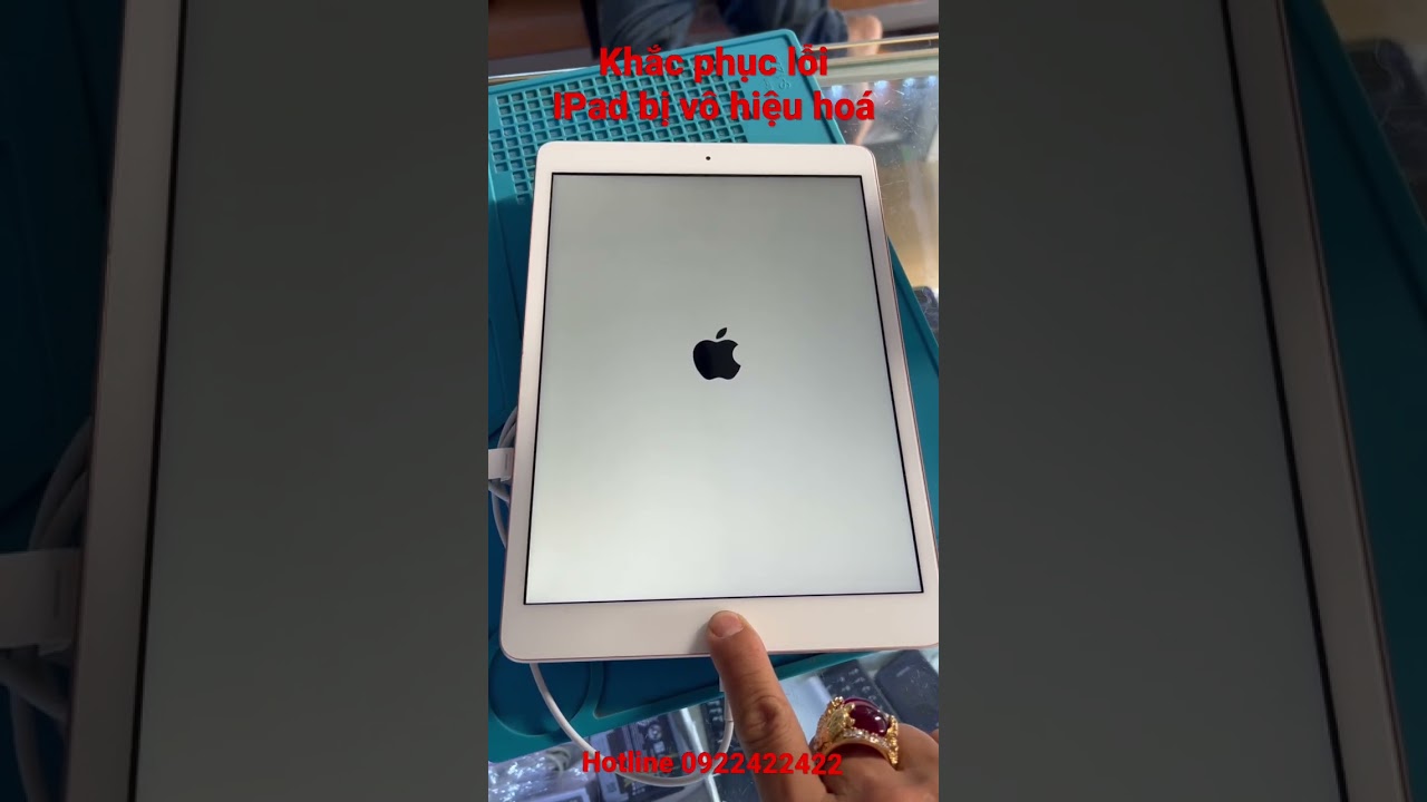 Khắc phục iPad bị v&ocirc; hiệu ho&aacute; | iPad Kh&ocirc;ng khả dụng