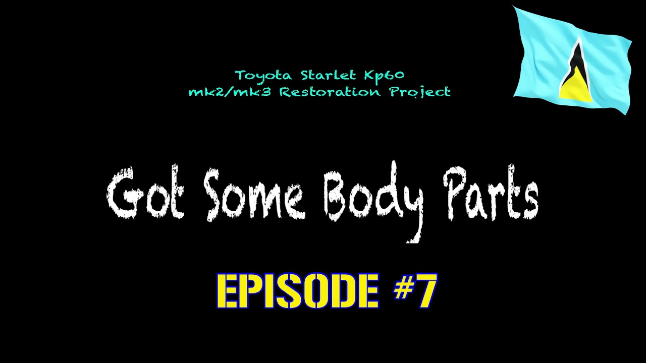 Toyota Starlet - Kp60 (mk3/mk2) - Restoration Project - GOT SOME BODY PARTS - Episode # 7