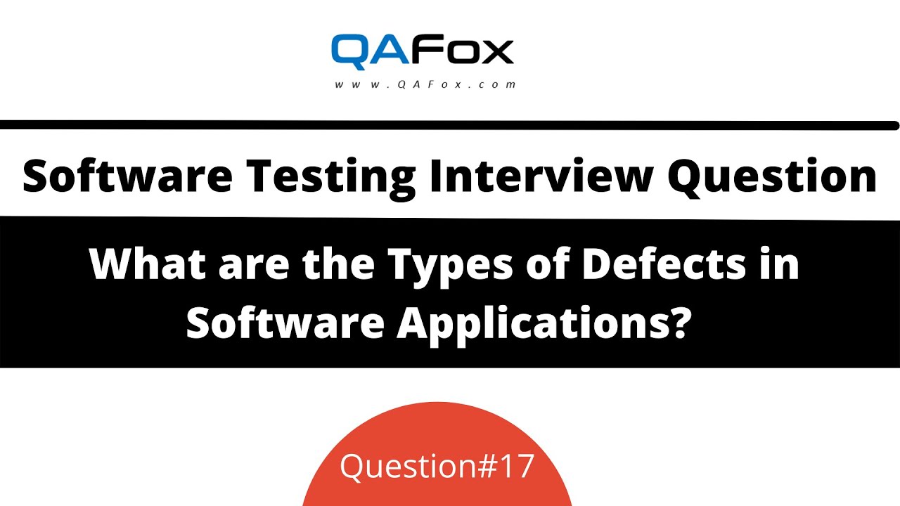 What are the Types of Defects in Software Applications  (Software Testing Interview Question #17)