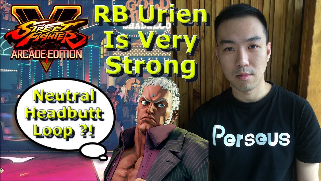 SFV AE - Season 3.5 RB Urien Is Looking Very Strong | Headbutt Loops