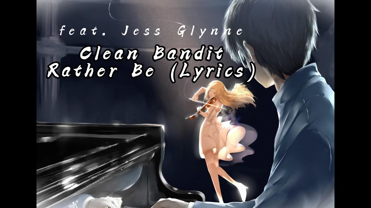 Nightcore ~ Clean Bandit - Rather Be (Lyrics) ft. Jess Glynne