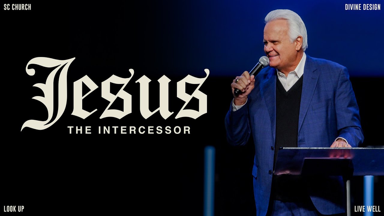 Jesus — The Intercessor | SC Church | Pastor Denny Duron