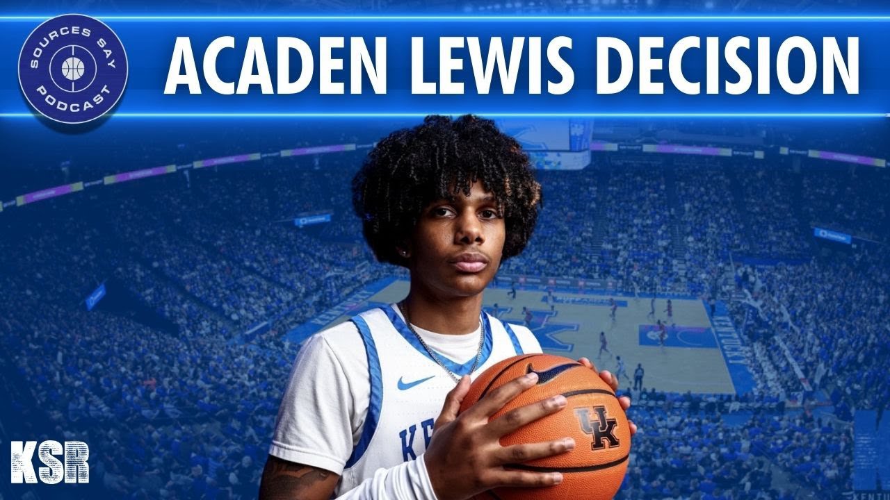 Acaden Lewis is a KENTUCKY WILDCAT | Sources Say