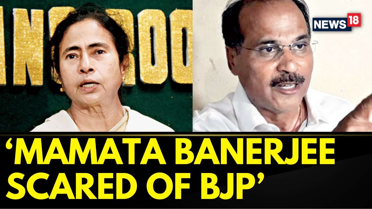 Mamata Banerjee Scared Of BJP: Adhir Ranjan Questions Trinamool Chief Again | English News | News18