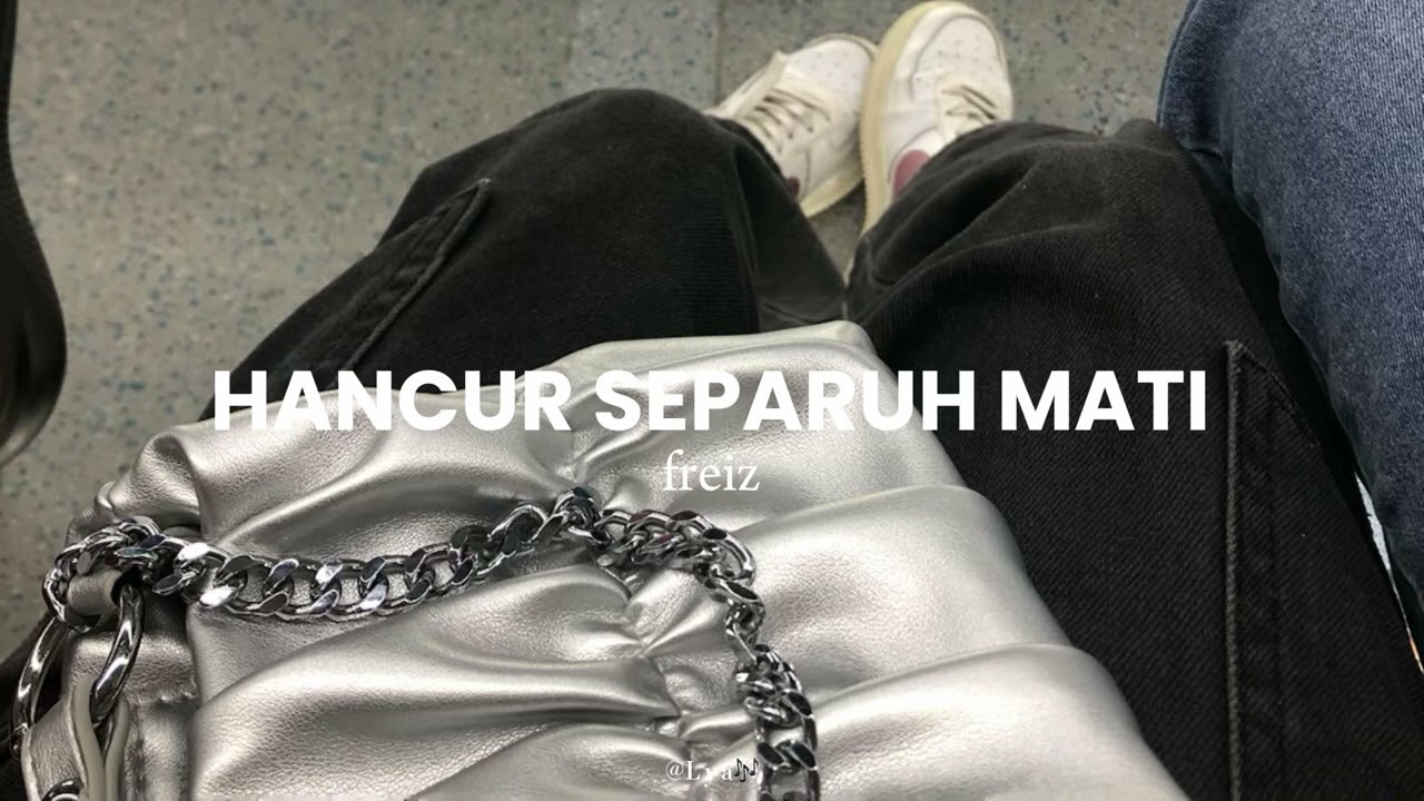 hancur separuh mati - Freiz // speed up❕