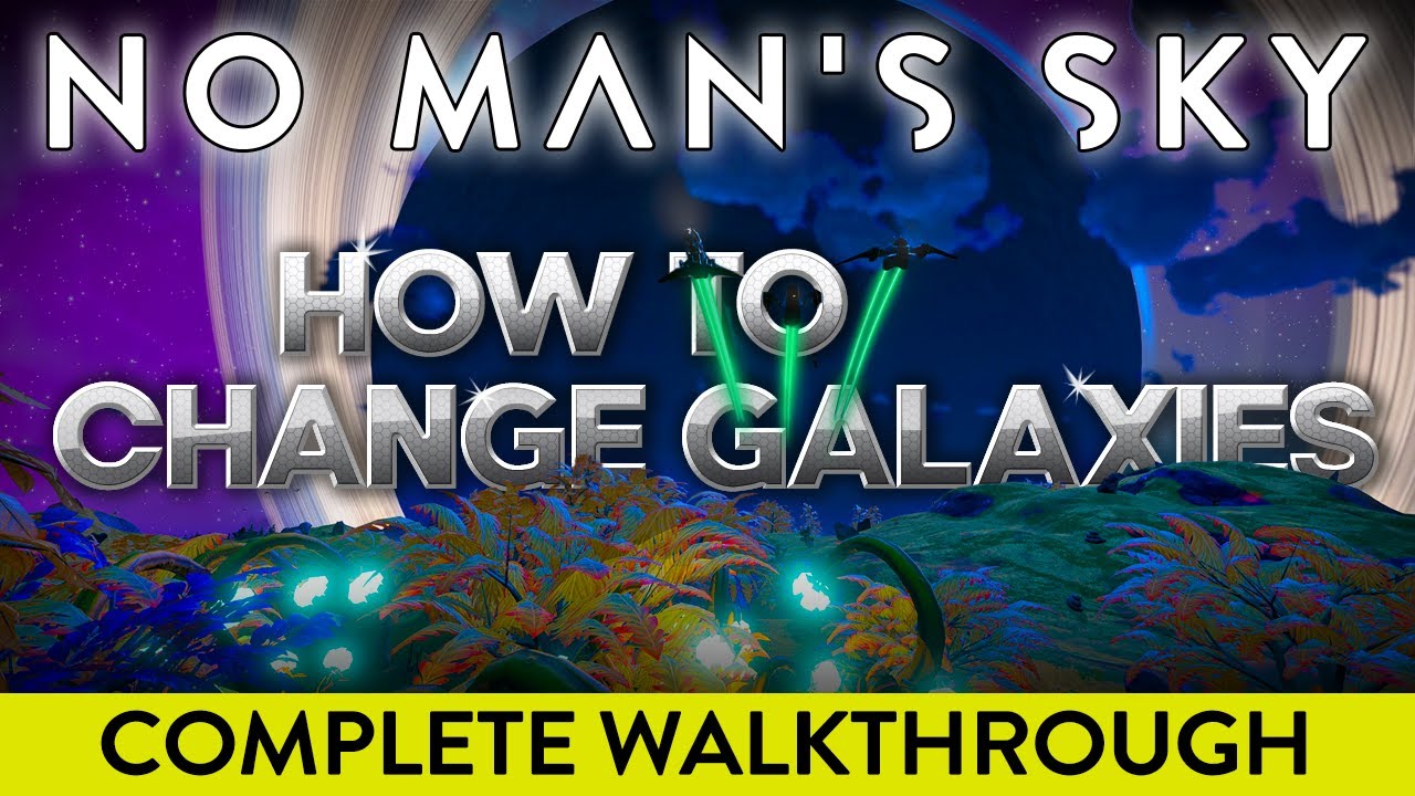 Как менять галактики | No Man's Sky
