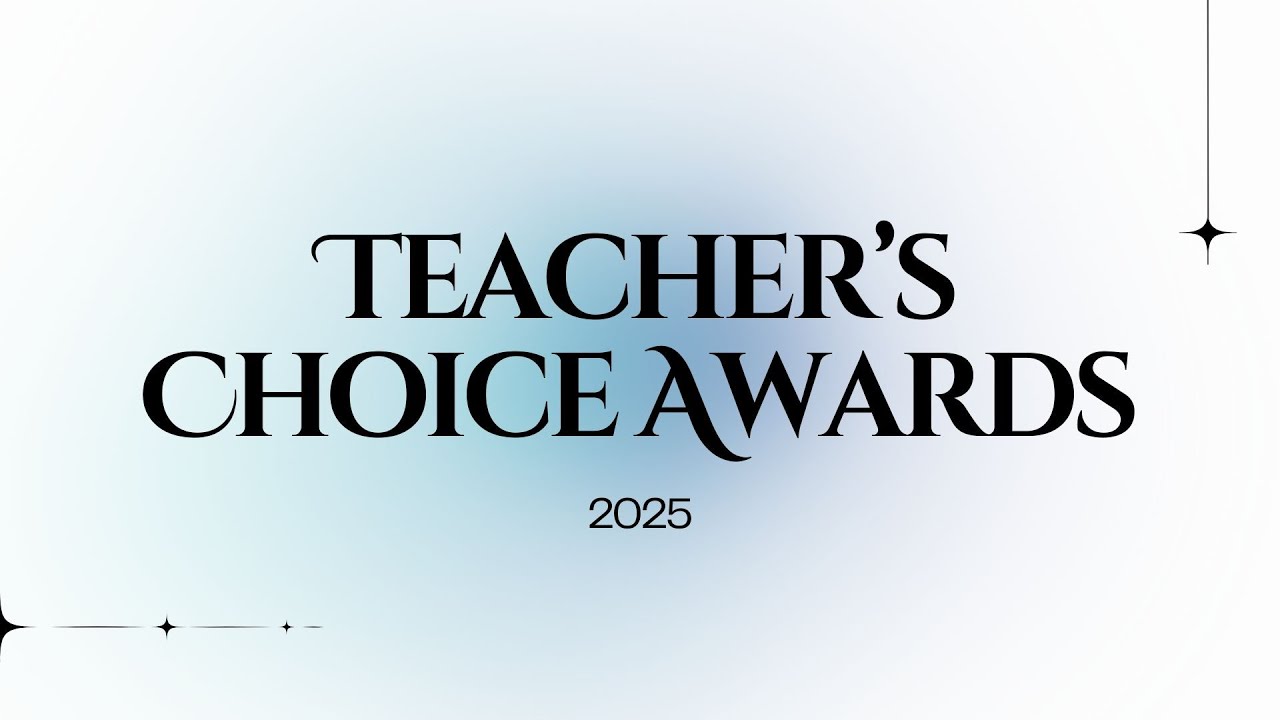 2025 | Teachers' Choice Awards