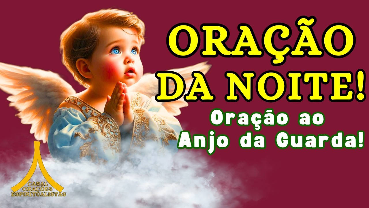 Oração da Noite, Proteção com Ave Maria e Pai Nosso!