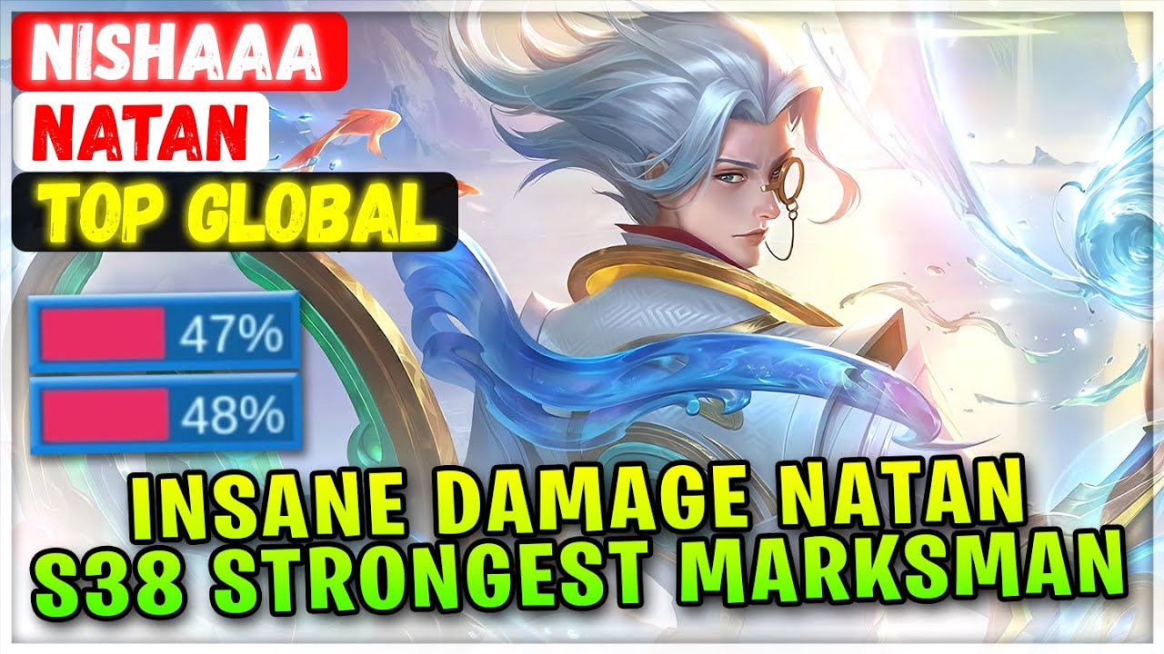 Insane Damage Natan, сильнейший стрелок S38 [Top Global Natan] NISHAAA - Mobile Legends Build