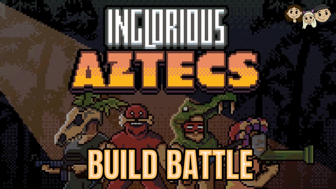 Inglorious Aztecs Gameplay #1 : BUILD BATTLE | 3 Player