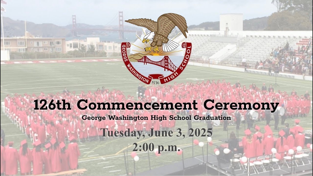 George Washington High School &ndash; 126th Commencement Ceremony &ndash; 2025 Graduation Live Stream