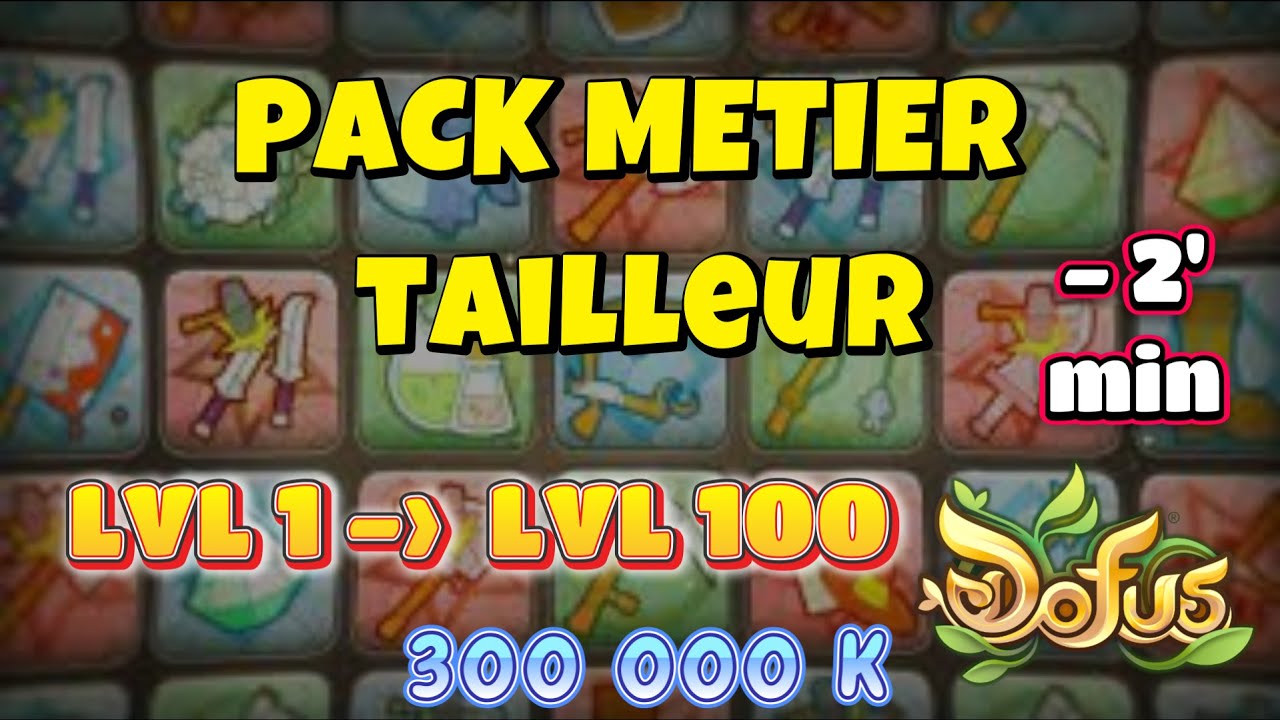[DOFUS] Métier Tailleur 1 à 100 : 300 KK 1 MIN 20 CHRONO