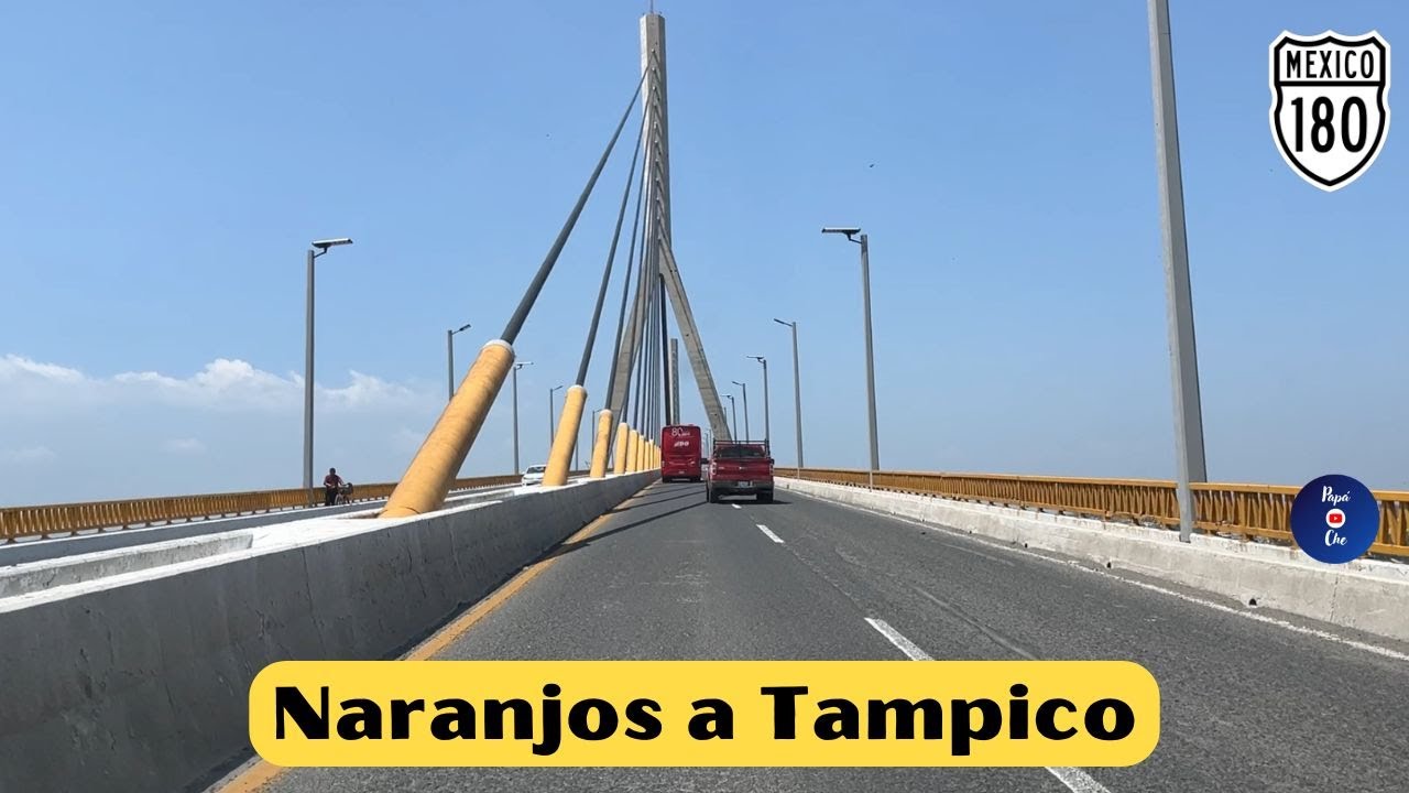 NARANJOS, VERACRUZ A TAMPICO, TAMAULIPAS  (Por la Libre)