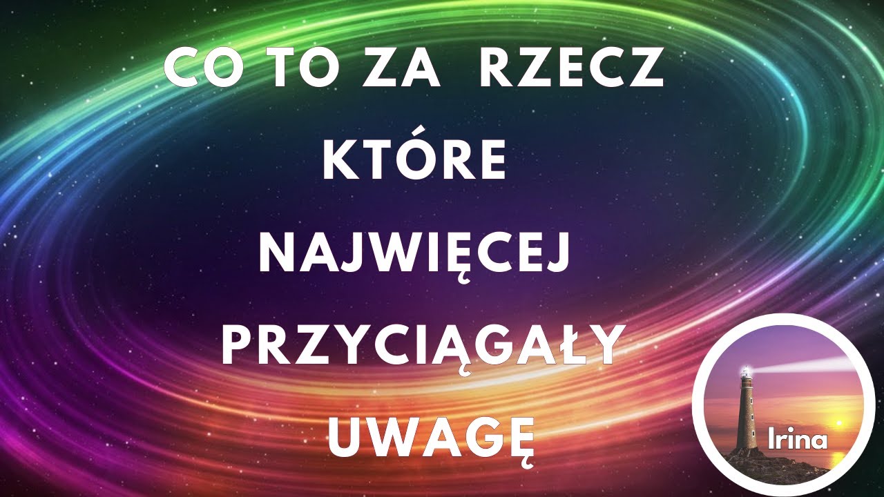 RZECZY KTÓRE NAJWIĘCEJ PRZYCIĄGAŁY UWAGĘ.