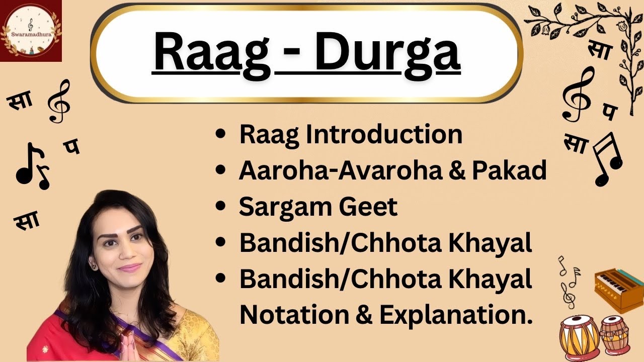 Raag Durga |Introduction|Aaroha-Avaroha|Pakad|Sargamgeet|Bandish|परिचय|आरोह-अवरोह|पकड़|सरगमगीत|बंदिश