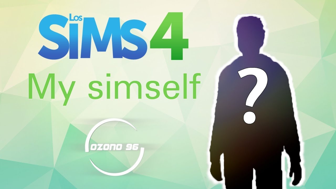My simself SIMS 4 OZONO 96