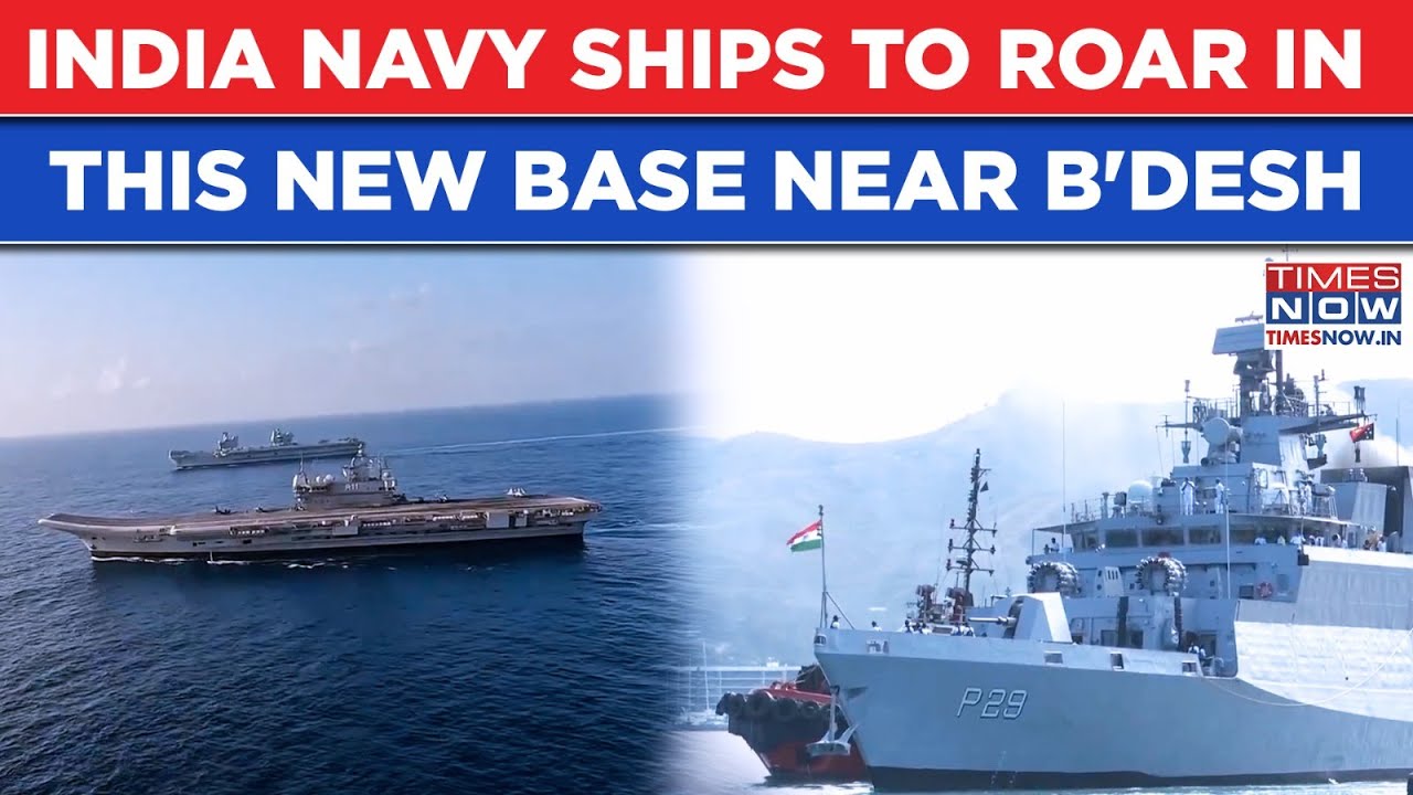 Indian Navy Ships To Roar In This New Base Near Bangladesh Coast, All Eyes On Strait Of Malacca