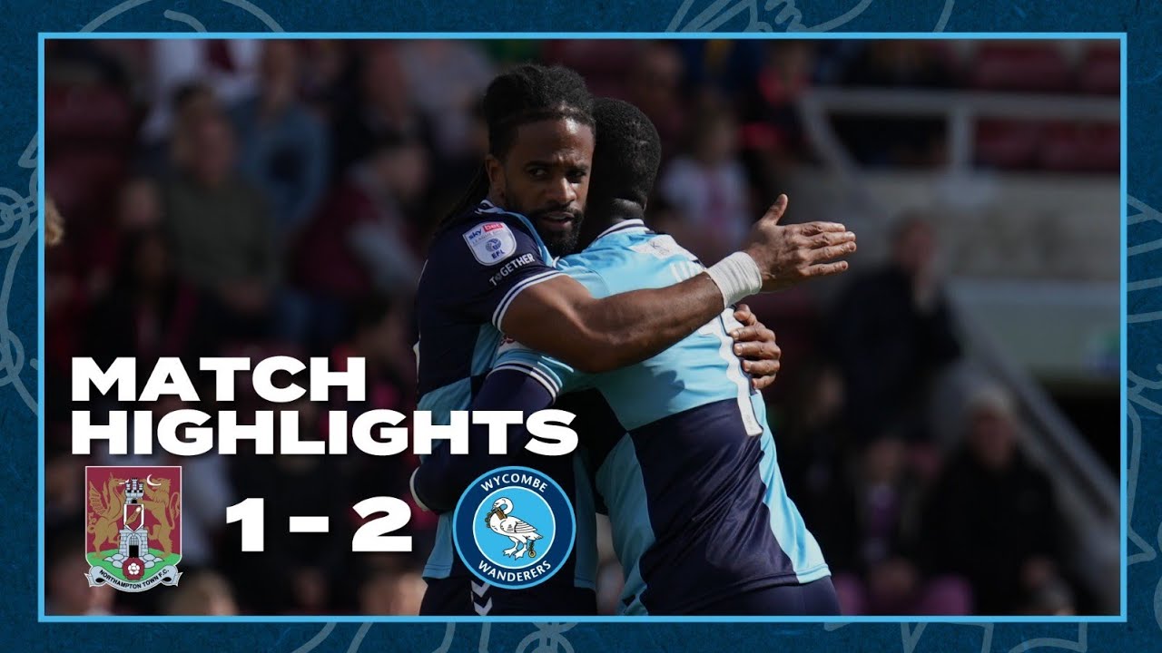 HIGHLIGHTS | Northampton 1 - 2 Wycombe