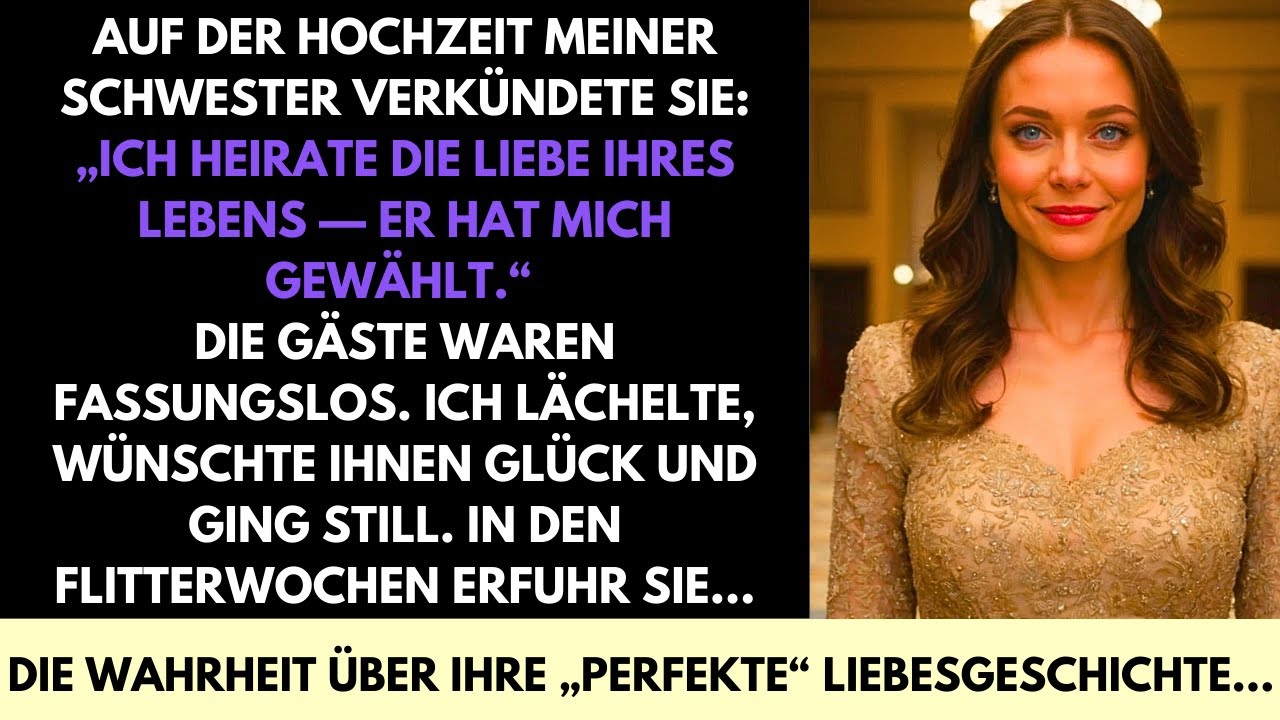 Auf Meiner Schwester Hochzeit Nahm Sie Meinen Verlobten—Doch Die Wahrheit Kam Raus
