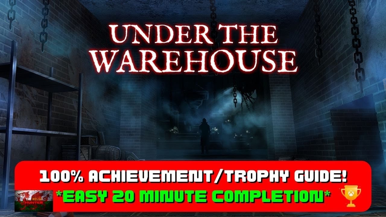 Under The Warehouse — руководство по получению 100% достижений/трофеев! *ЛЕГКОЕ прохождение за 20...
