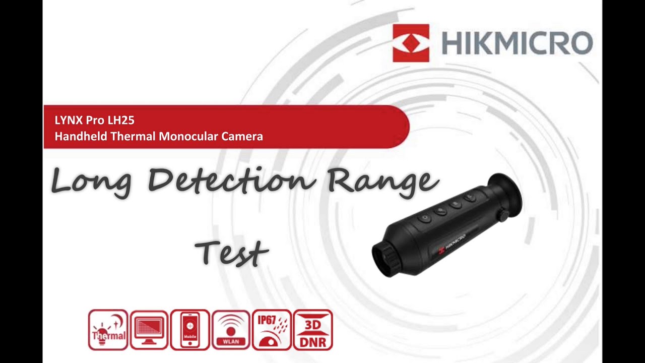 HIKMICRO Thermal Camera LYNX Pro LH25 Long Detection Range Test
