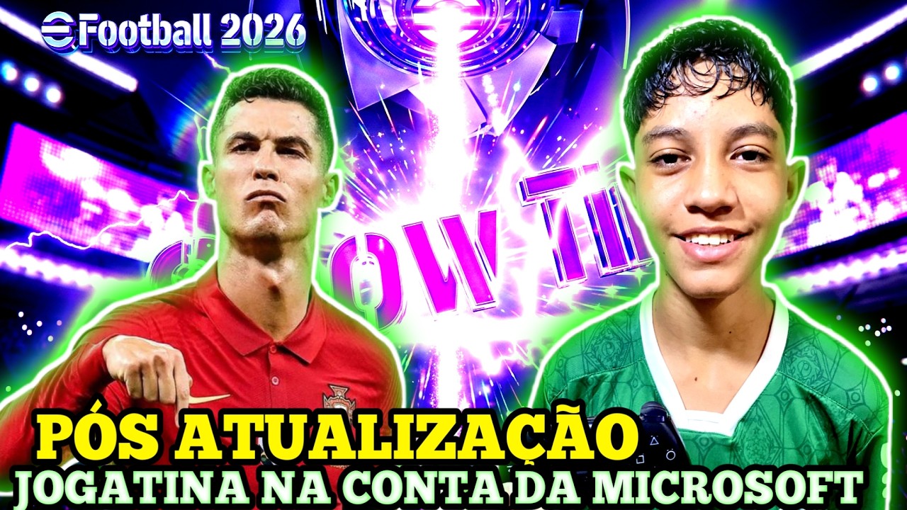 🎮💥eFootball 2026 Pós Atualização Jogando Na Liga Efootball Na Conta Da Microsoft Aov Vivo