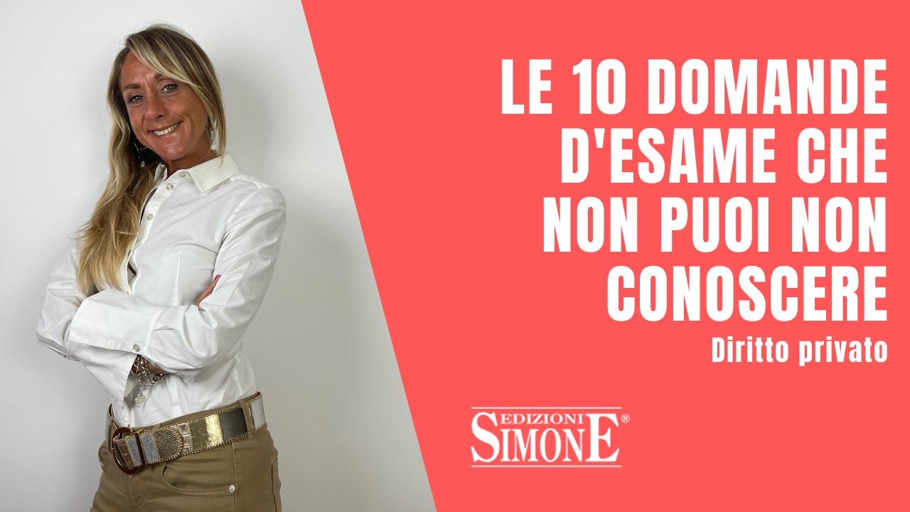 Diritto privato: le 10 domande d'esame che non puoi non conoscere