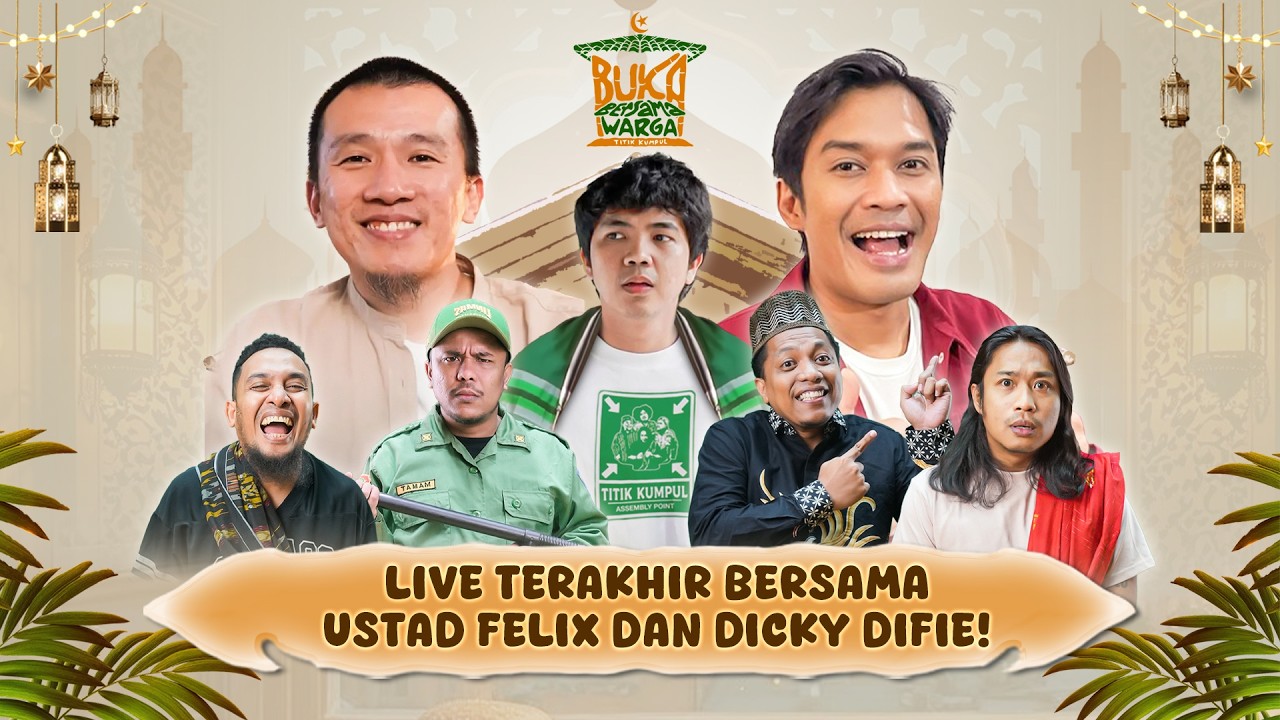 BUKA BERSAMA WARGA - SEDIH LIVE TERAKHIR, BARENG UST. FELIX & DICKY DIFIE!!