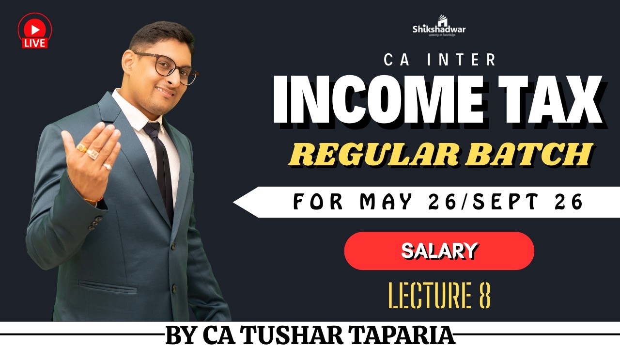 CA Inter Income Tax | Live Batch | Salary - Lecture 8 | May 2026 / Sept 2026 | By CA Tushar Taparia