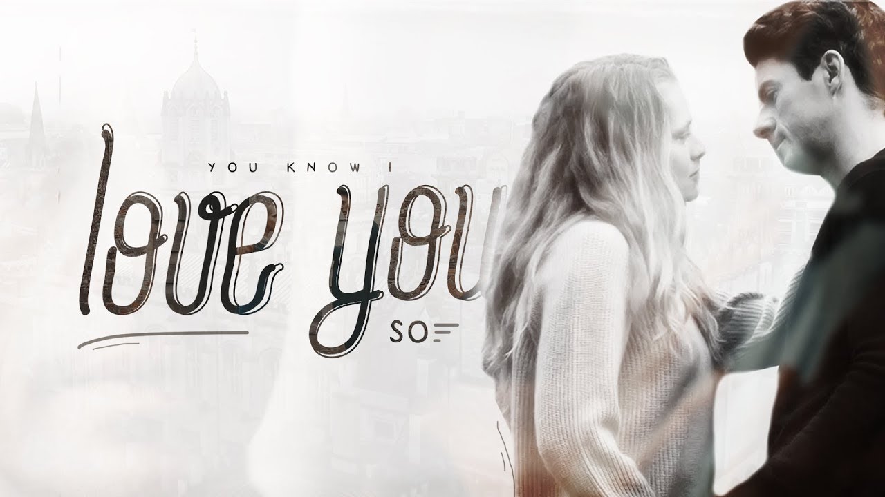 You know I love you so; [Matthew&Diana]