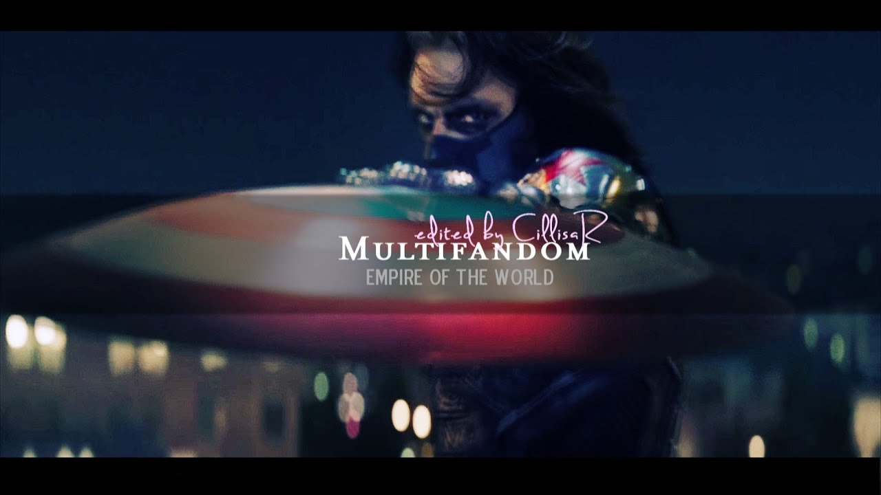 Empire Of The World [multifandom 5000+subs]