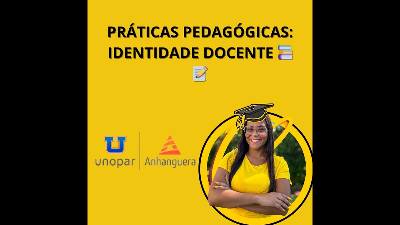 PORTFÓLIO DE PRÁTICAS PEDAGÓGICAS - IDENTIDADE DOCENTE #unopar #anhanguera #práticaspedagógicas