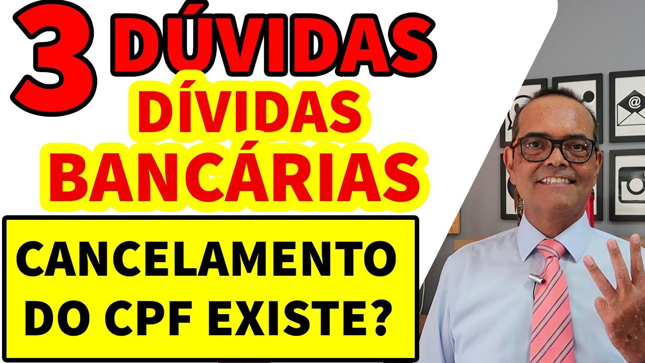 ATEN&Ccedil;&Atilde;O! CPF PODE SER CANCELADO POR D&Iacute;VIDAS?