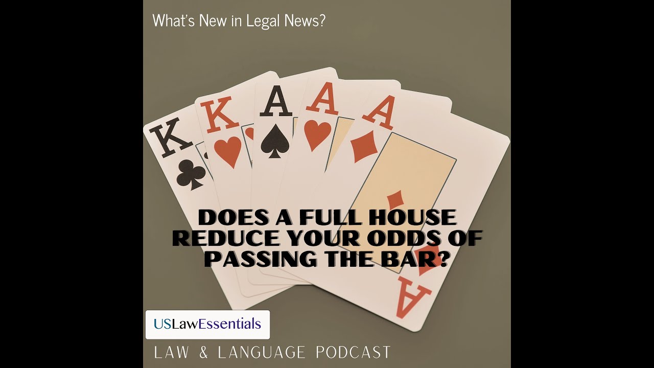 Does a Full House Reduce your Odds of Passing the Bar?